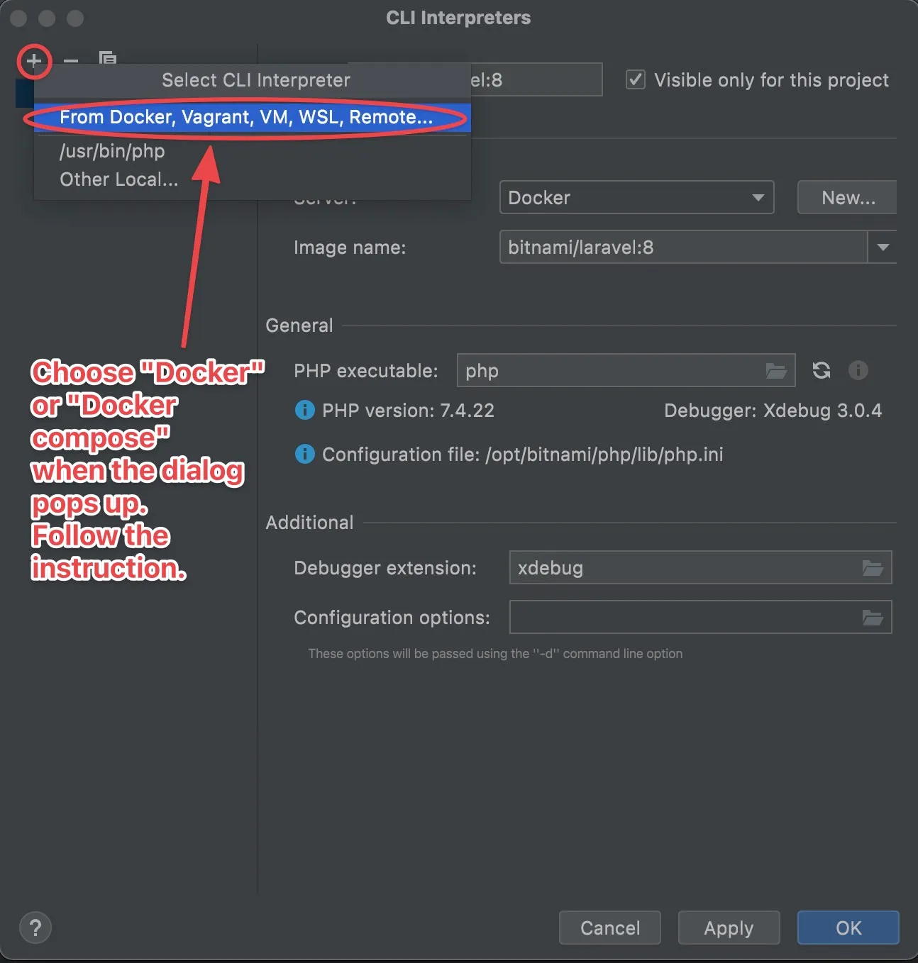 The CLI in the image was configured based on Docker image, with Xdebug correctly detected. If you don't have any preconfigured CLI yet, create one from the plus symbol (red-marked), and choose create from Docker image/docker-compose.yml when prompted.